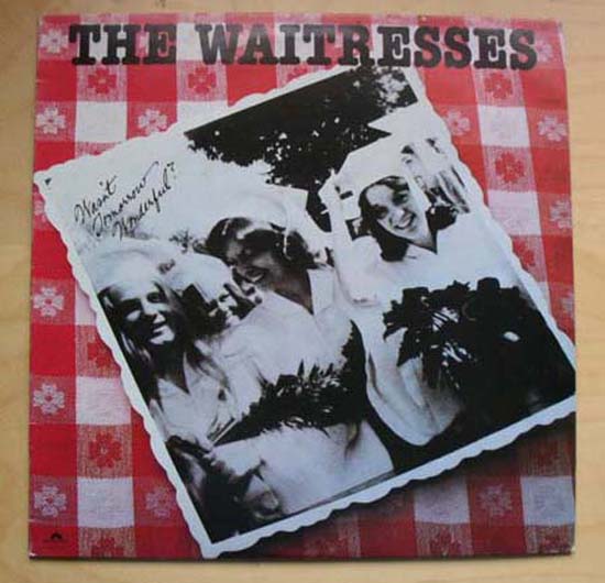 WAITRESSES - WASN'T TOMORROW WONDERFUL?
