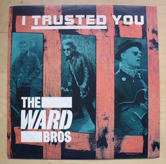 WARD BROTHERS - I TRUSTED YOU