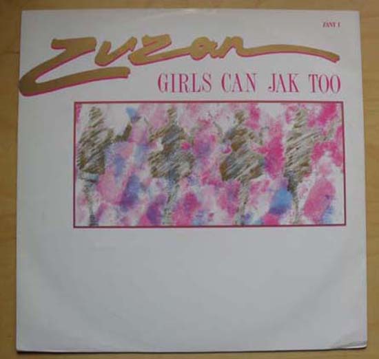 ZUZAN - GIRLS CAN JAK TOO