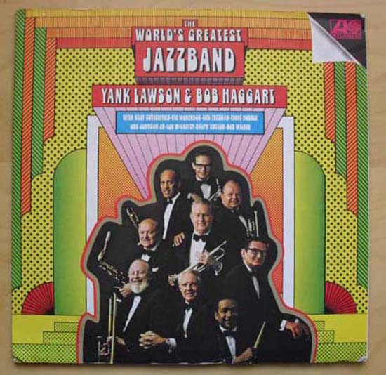 YANK LAWSON & BOB HAGGART - WORLD'S GREATEST JAZZ BAND