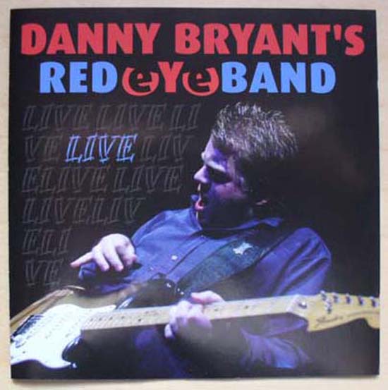 DANNY BRYANT'S REDEYEBAND - Live