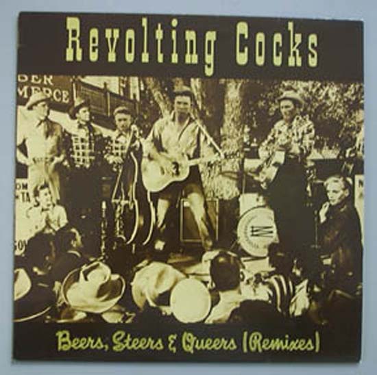 REVOLTING COCKS - Beers,steers And Queers (remixes)