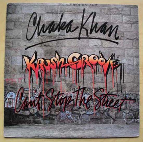 CHAKA KHAN - Krush Groove Can't Stop The Street) Record