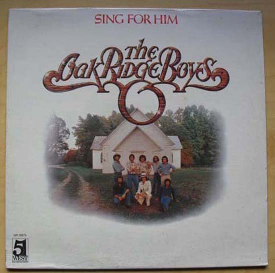 OAK RIDGE BOYS - SING FOR HIM