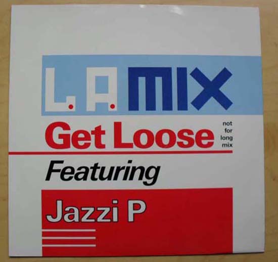 LA MIX FEATURING JAZZI P - GET LOOSE