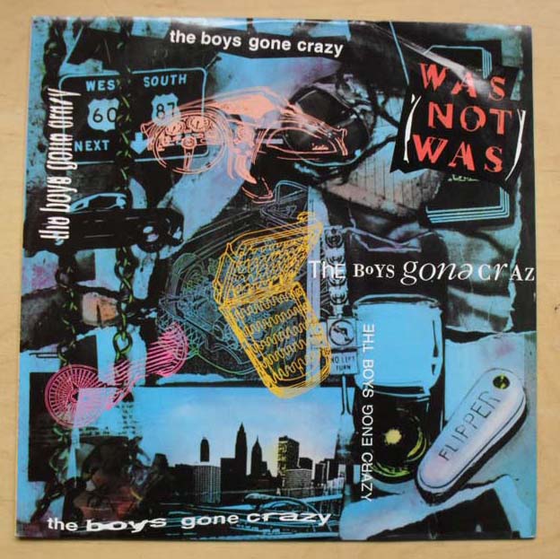 Was Not Was Boys+Gone+Crazy 12''