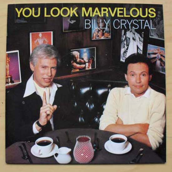 BILLY CRYSTAL - You Look Marvelous