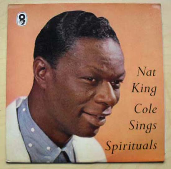 NAT KING COLE - SINGS SPIRITUALS