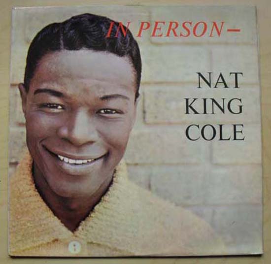 NAT KING COLE - IN PERSON