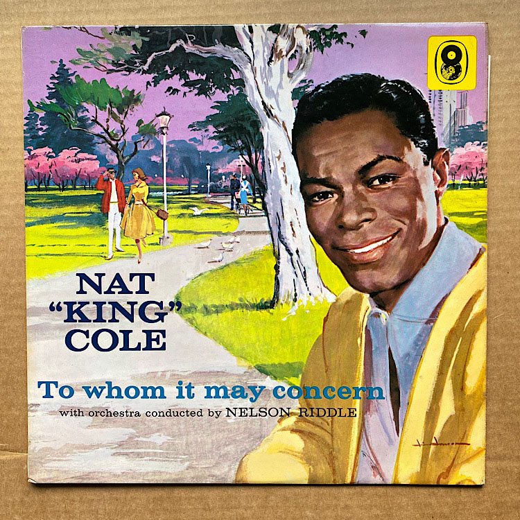 NAT KING COLE - TO WHOM IT MAY CONCERN