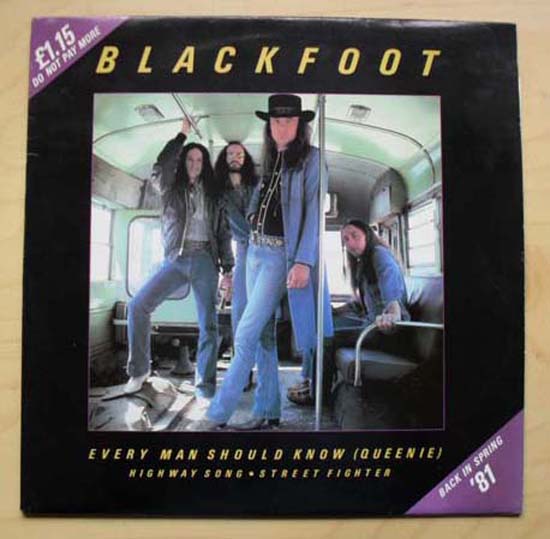 BLACKFOOT - EVERY MAN SHOULD KNOW (QUEENIE)