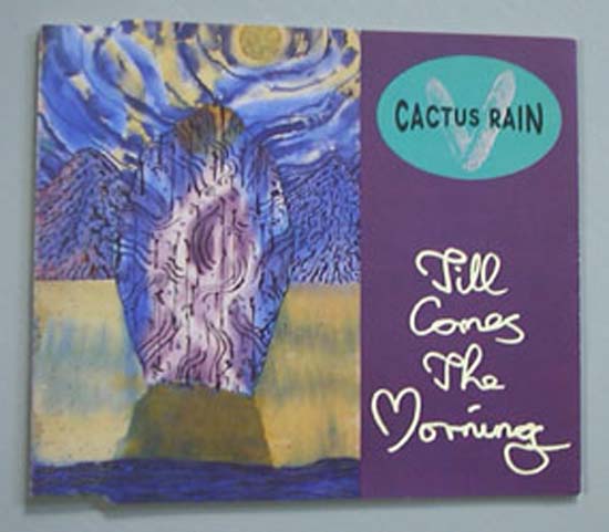 CACTUS RAIN - TILL COMES THE MORNING