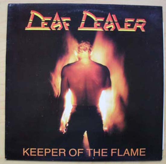 DEAF DEALER - KEEPER OF THE FLAME
