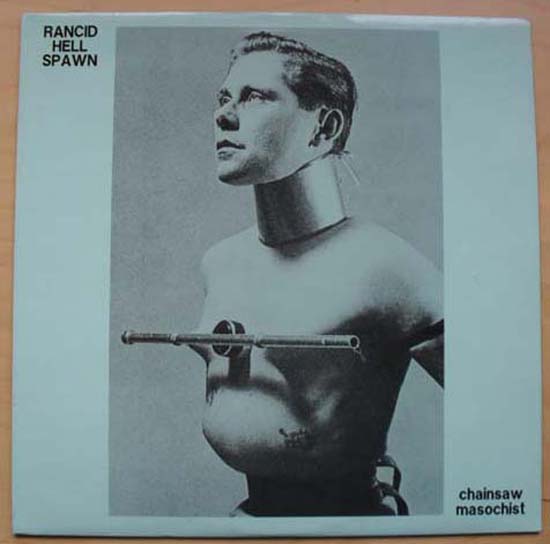 Rancid Hell Spawn Chainsaw+Masochist LP