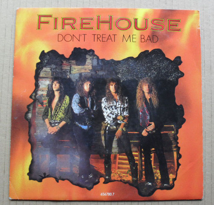 Firehouse Don't+Treat+Me+Bad 7''