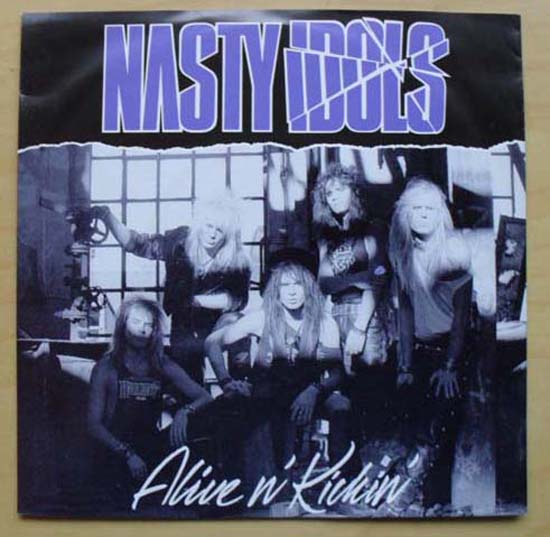 Nasty Idols Alive+N+Kickin 7''