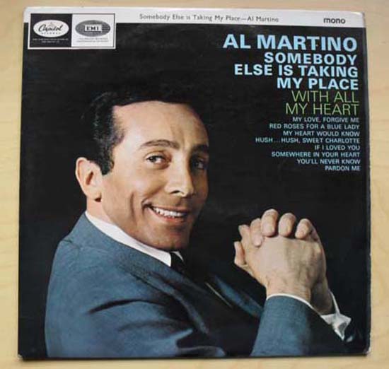 AL MARTINO - SOMEBODY ELSE IS TAKING MY PLACE