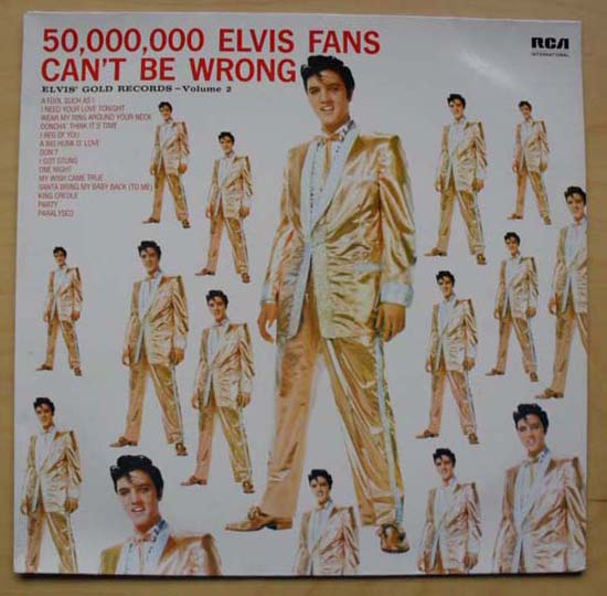 50,000,000 Elvis Fans Can't Be Wrong