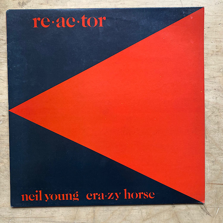 NEIL YOUNG - Re-ac-tor