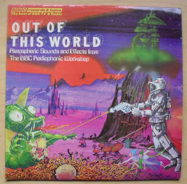 BBC RADIOPHONIC WORKSHOP - OUT OF THIS WORLD