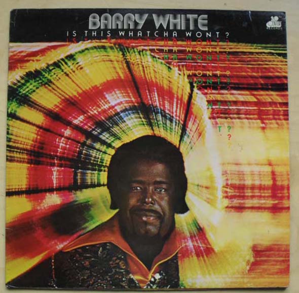 BARRY WHITE - Is This Whatcha Wont? Album