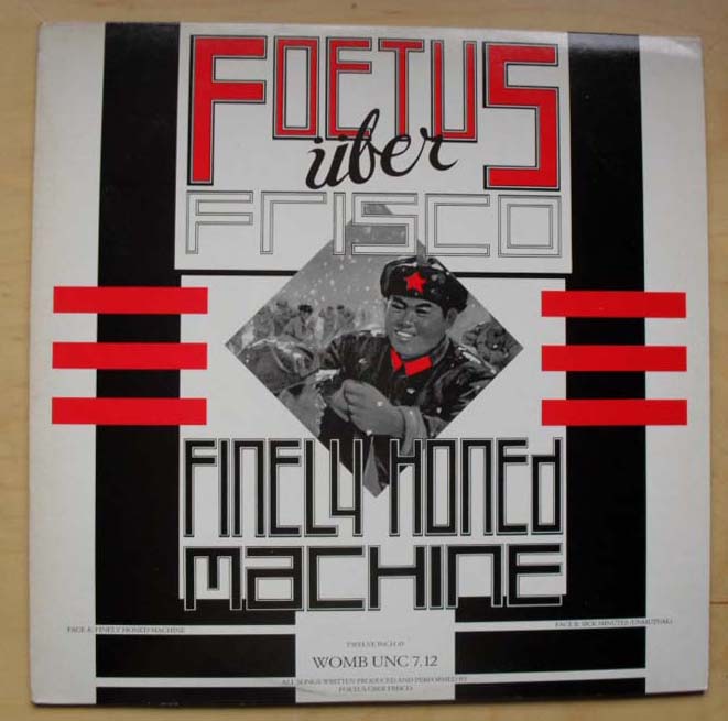 FOETUS UBER FRISCO - Finely Honed Machine