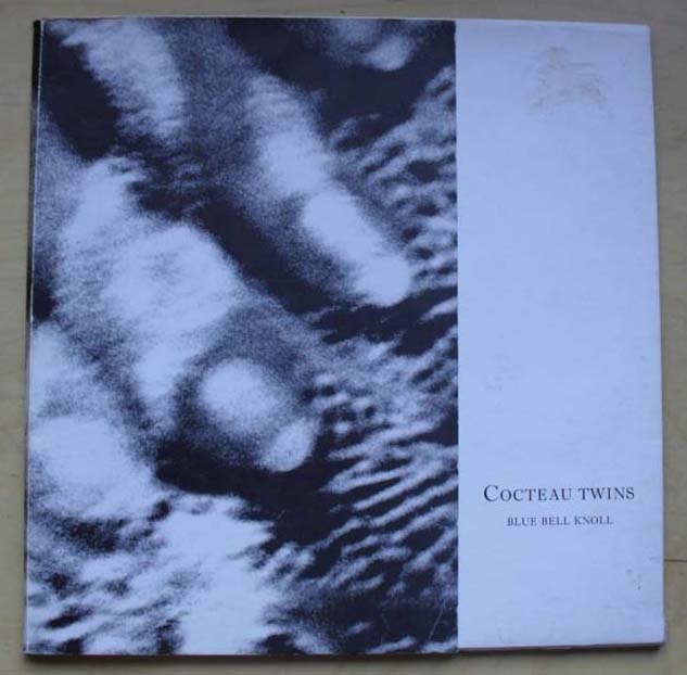COCTEAU TWINS - Blue Bell Knoll