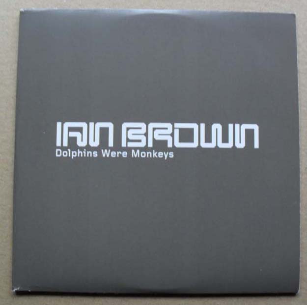 IAN BROWN - DOLPHINS WERE MONKEYS