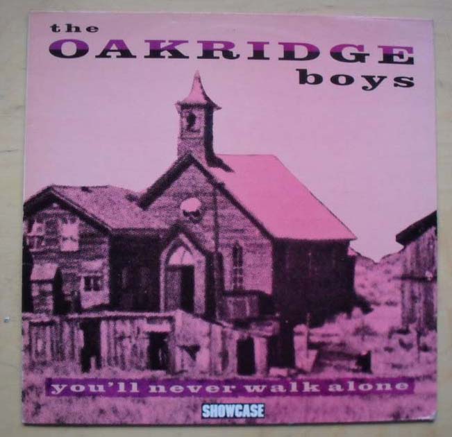 OAKRIDGE BOYS - YOU'LL NEVER WALK ALONE