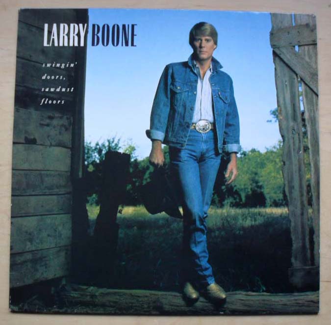 LARRY BOONE - SWINGIN' DOORS,SAWDUST FLOORS
