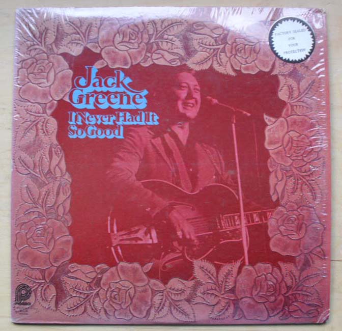 JACK GREENE - I NEVER HAD IT SO GOOD