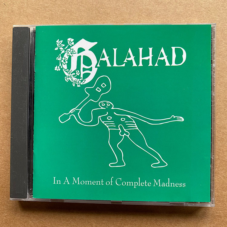 GALAHAD - IN A MOMENT OF COMPLETE MADNESS