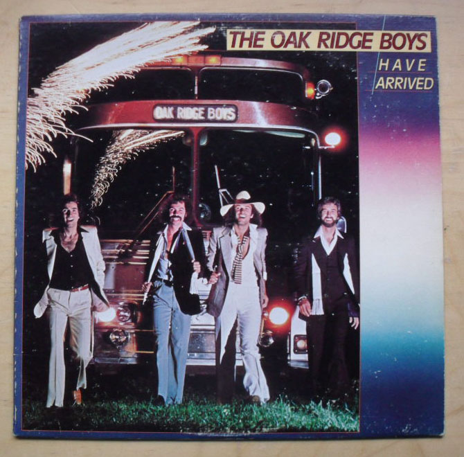 OAK RIDGE BOYS - HAVE ARRIVED