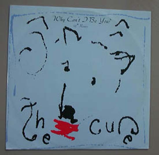 Why Can't I Be You? - CURE
