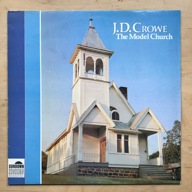 J.D. CROWE - THE MODEL CHURCH