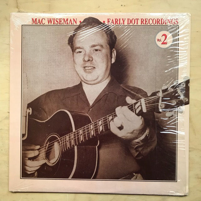 MAC WISEMAN - EARLY DOT RECORDINGS - VOL.2