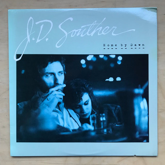J D SOUTHER - HOME BY DAWN