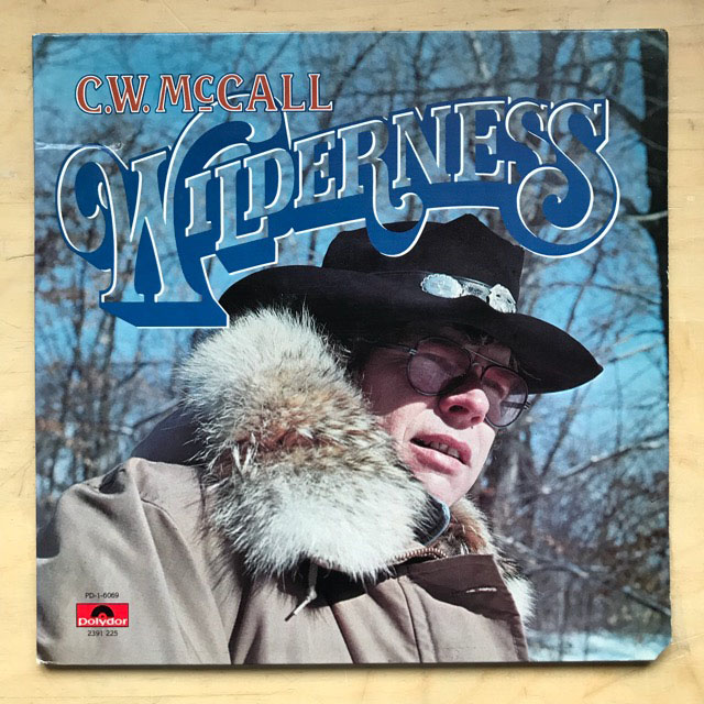 C.W. MCCALL - WILDERNESS