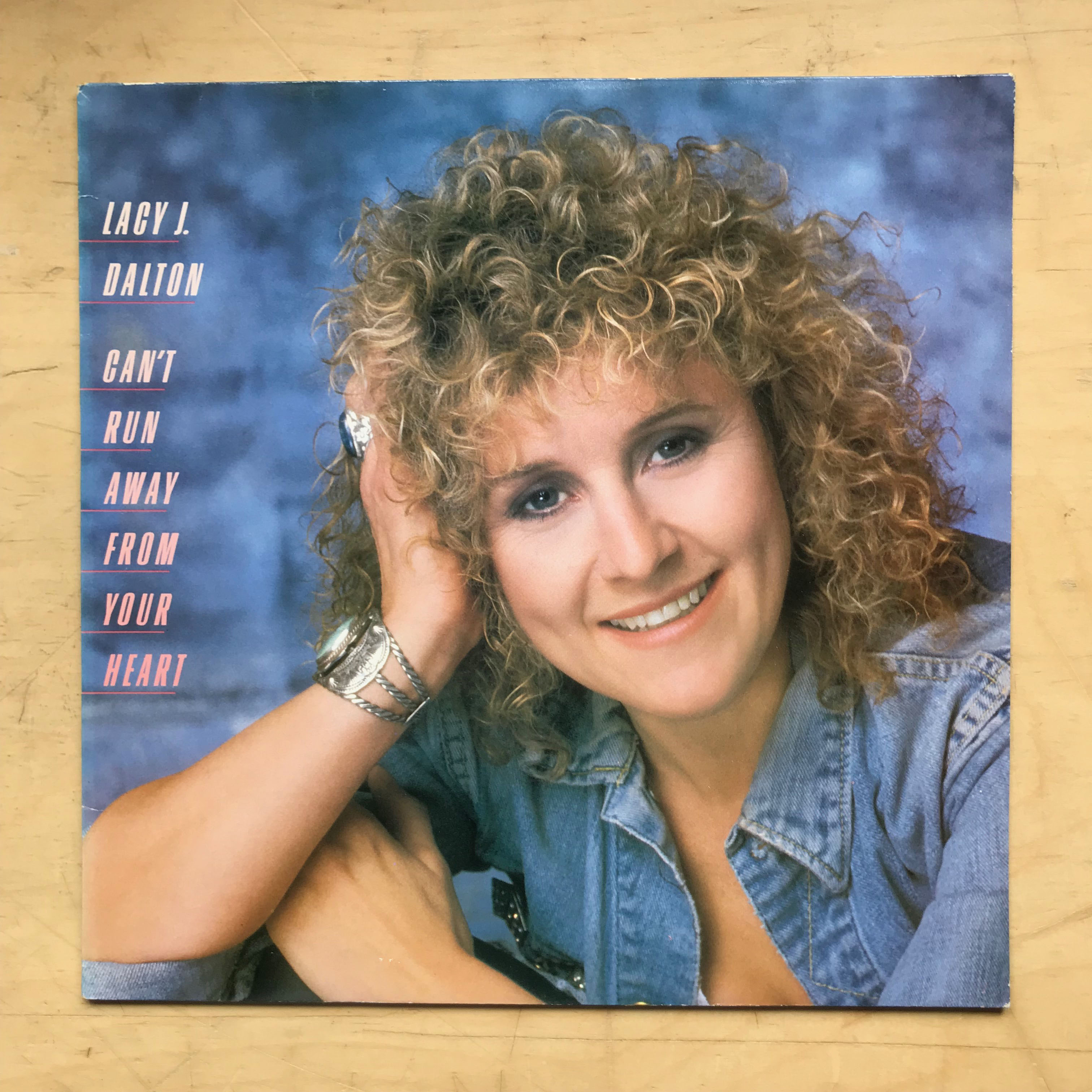 LACY J DALTON - CAN'T RUN AWAY FROM YOUR HEART