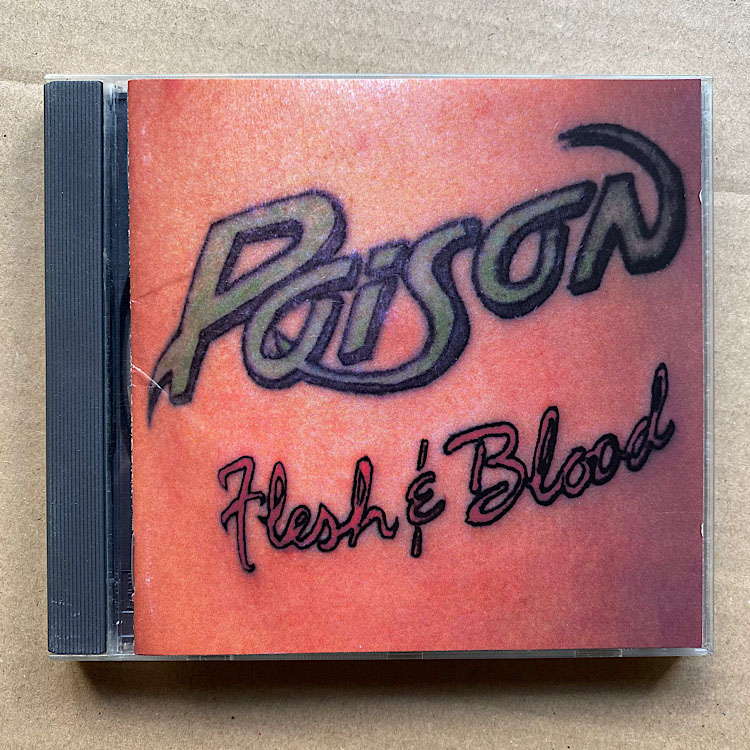 POISON - Flesh & Blood Album
