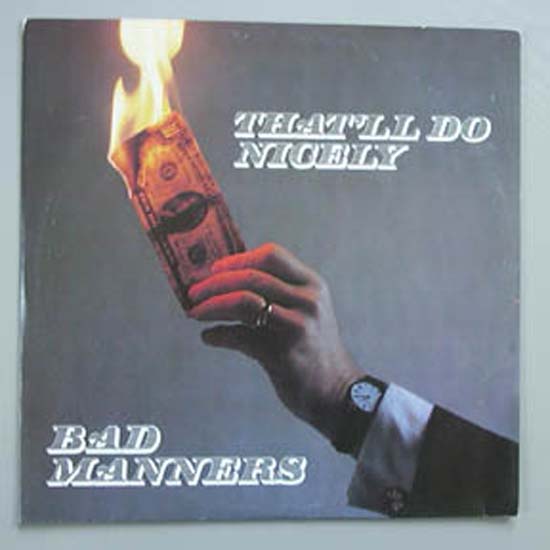 BAD MANNERS - THAT'LL DO NICELY