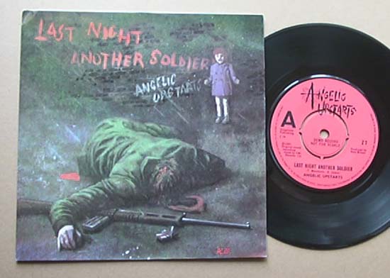 ANGELIC UPSTARTS - LAST NIGHT ANOTHER SOLDIER