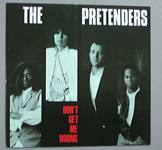 Pretenders - Don't Get Me Wrong - Uk