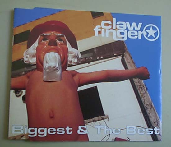 CLAWFINGER - BIGGEST AND THE BEST
